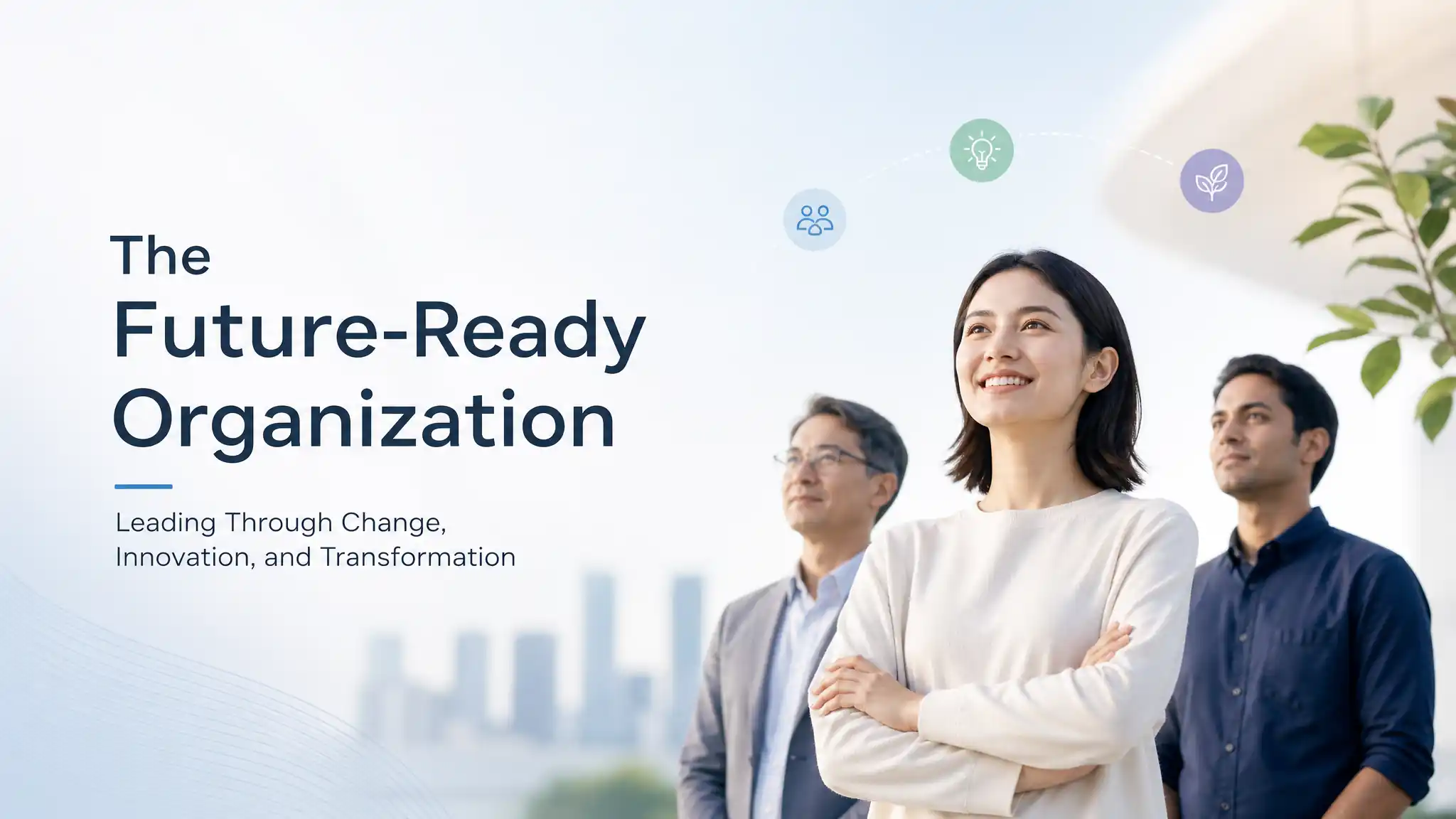 The Future-Ready Organization