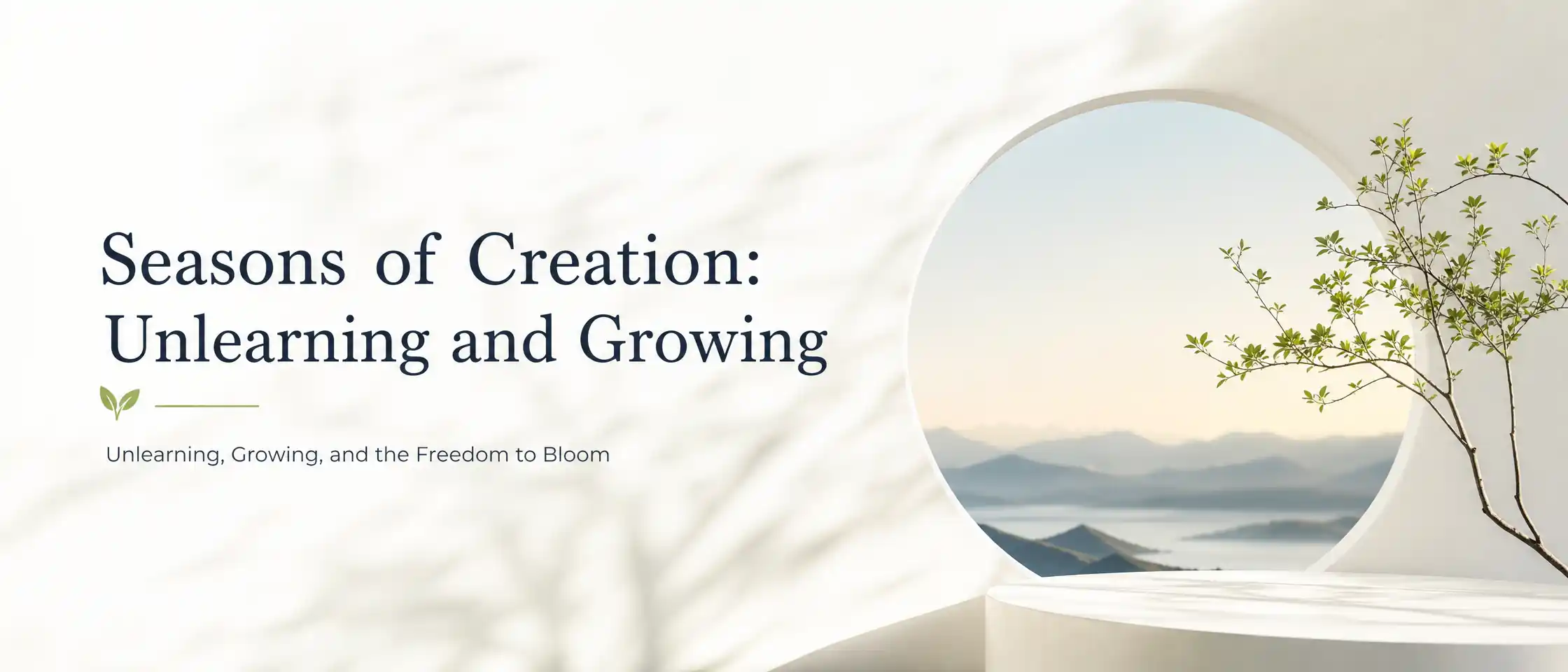 Seasons of Creation: Unlearning and Growing